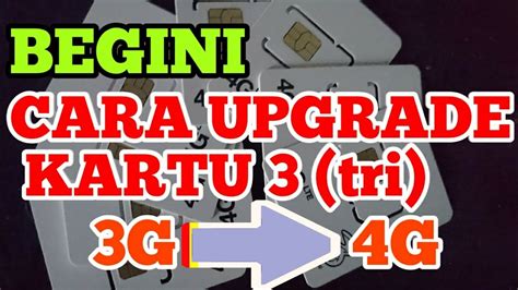 Cara Mudah Upgrade Kartu Tri 3G ke 4G Secara Online dengan Cepat